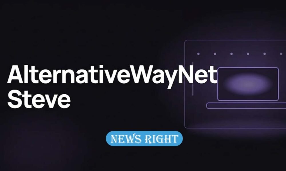 AlternativeWayNet Steve
