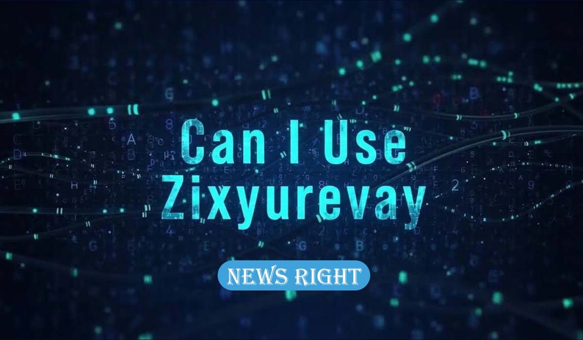 Can I Use Zixyurevay