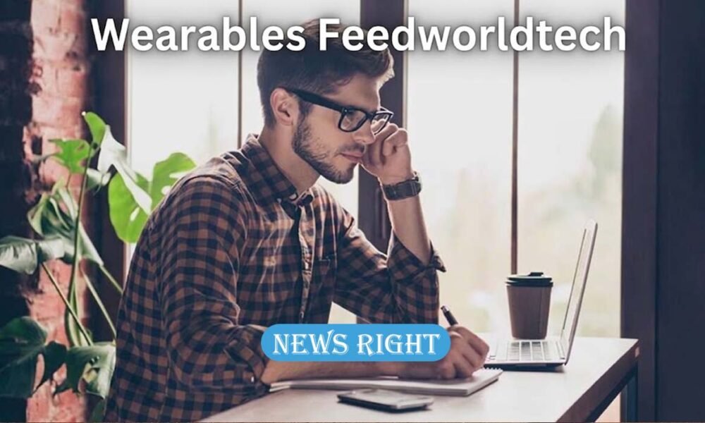 Wearables Feedworldtech